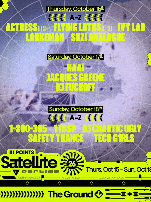 Satellite: 1tbsp, DJ Chaotic Ugly, Safety Trance, TECH G1RLS, & More