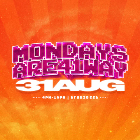 MONDAYS ARE 4 1WAY: STUDIO 338