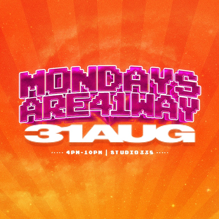 MONDAYS ARE 4 1WAY: STUDIO 338