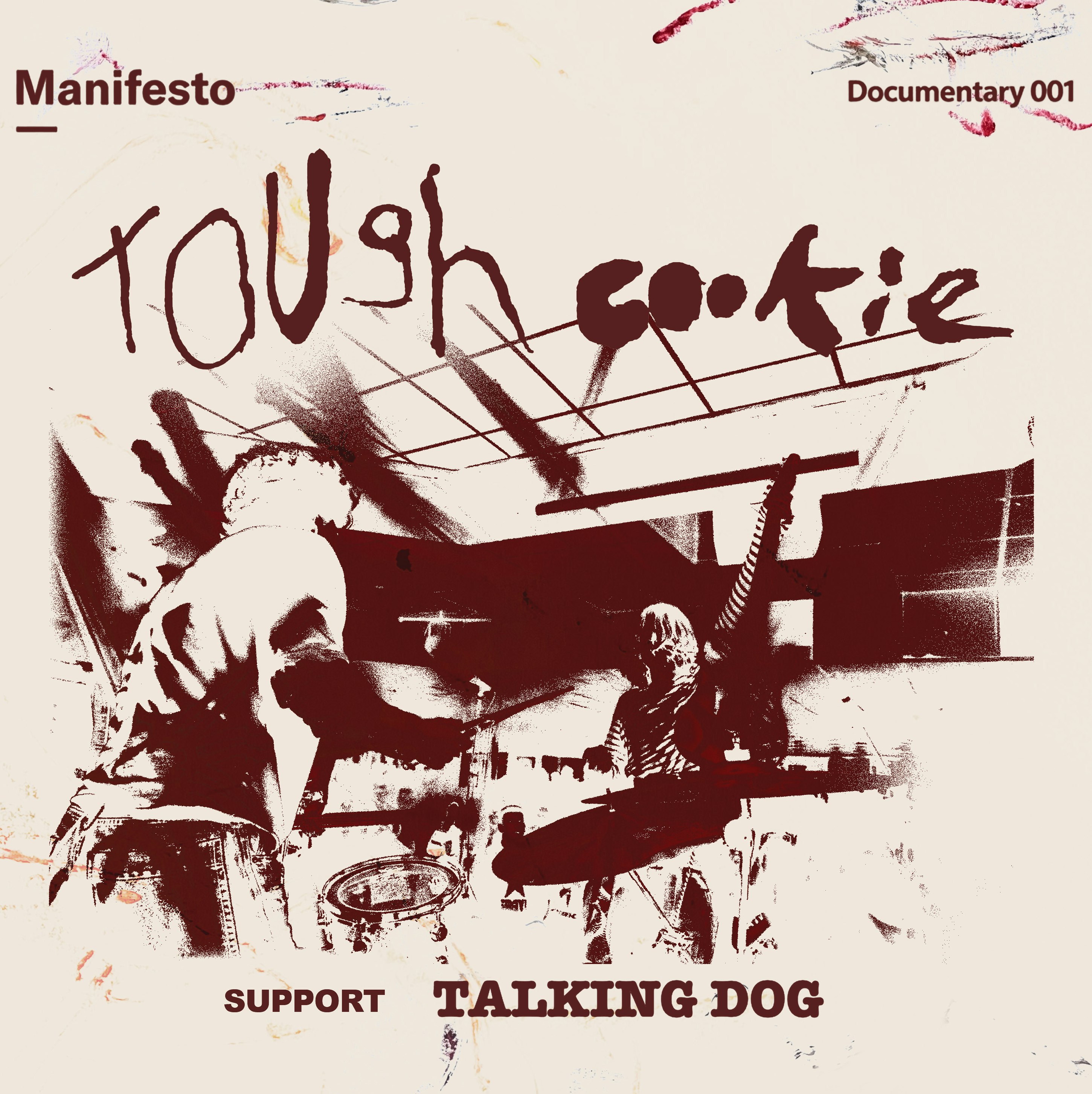 Manifesto Doc001: Tough Cookie + Talking Dog