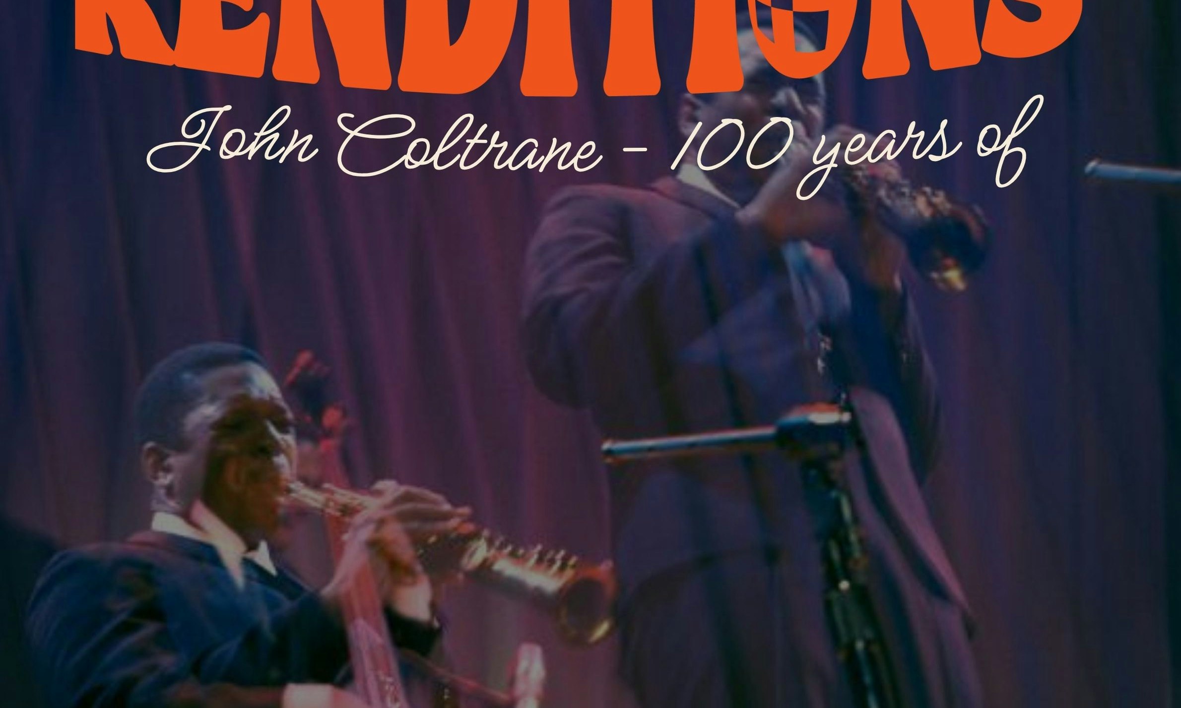 Renditions: John Coltrane (100 Years Of) + DJs