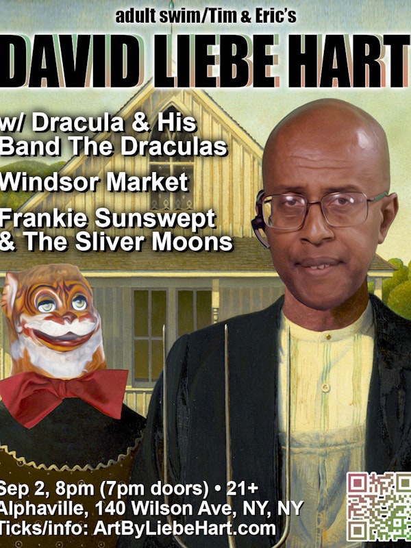 David Liebe Hart, Frankie Sunswept & the Sliver Moons, Windsor Market, Dracula and His Band the Draculas