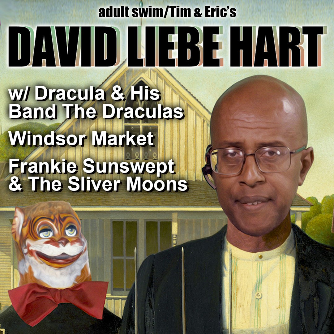 David Liebe Hart, Frankie Sunswept & the Sliver Moons, Windsor Market, Dracula and His Band the Draculas