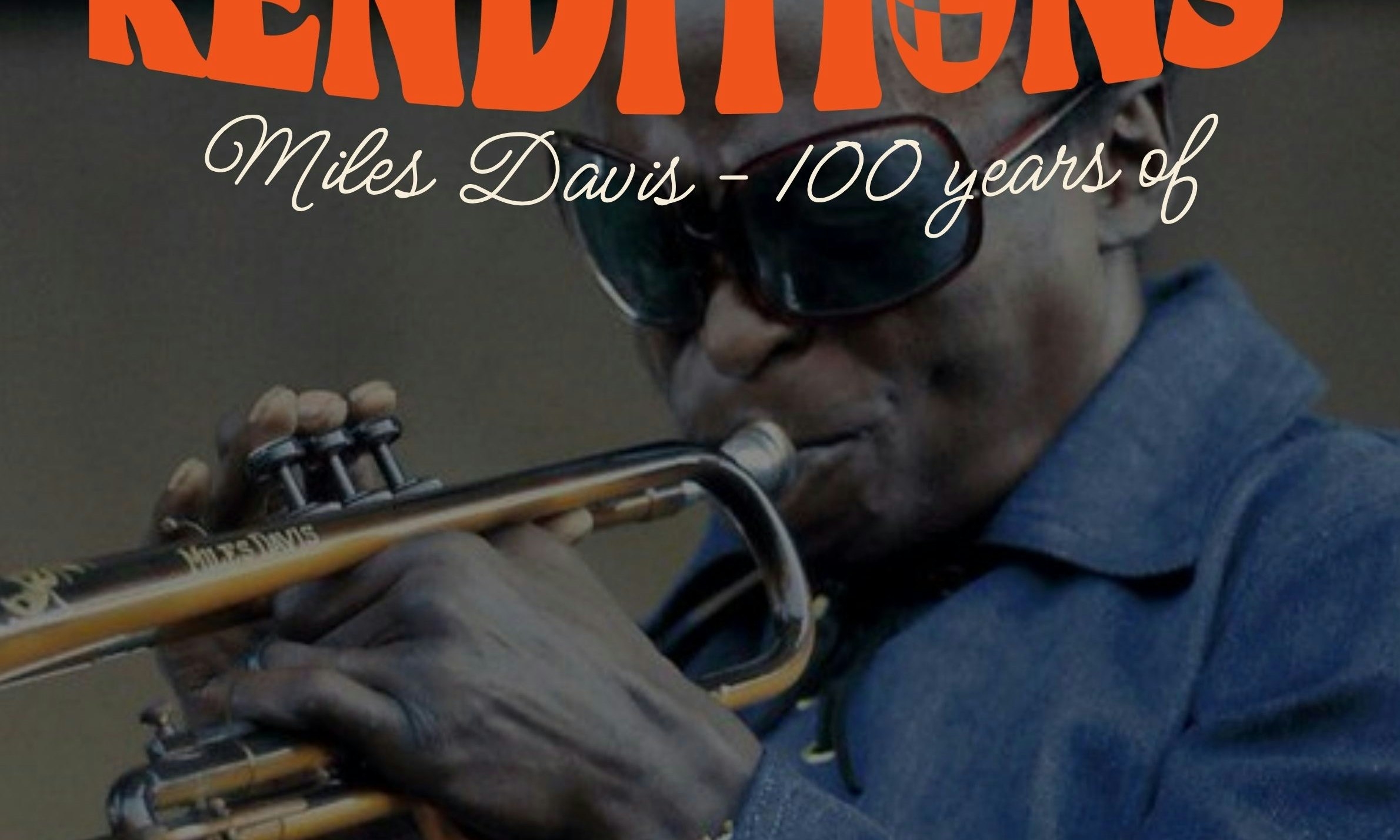 Renditions: Miles Davis (100 Years Of) + DJs