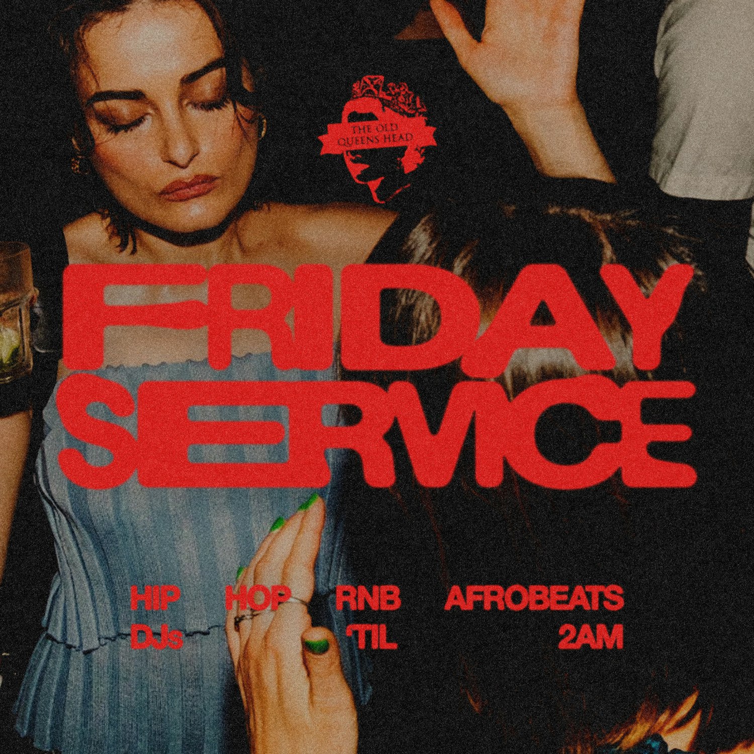 FRIDAY SERVICE: Hip Hop, R&B & Afrobeats at The Old Queens Head, London