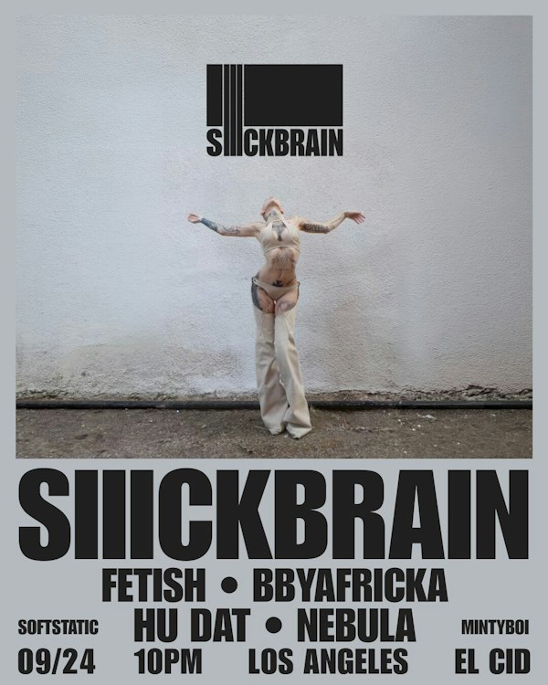 Minty Boi x SoftStatic Presents: Siiickbrain Live in Los Angeles