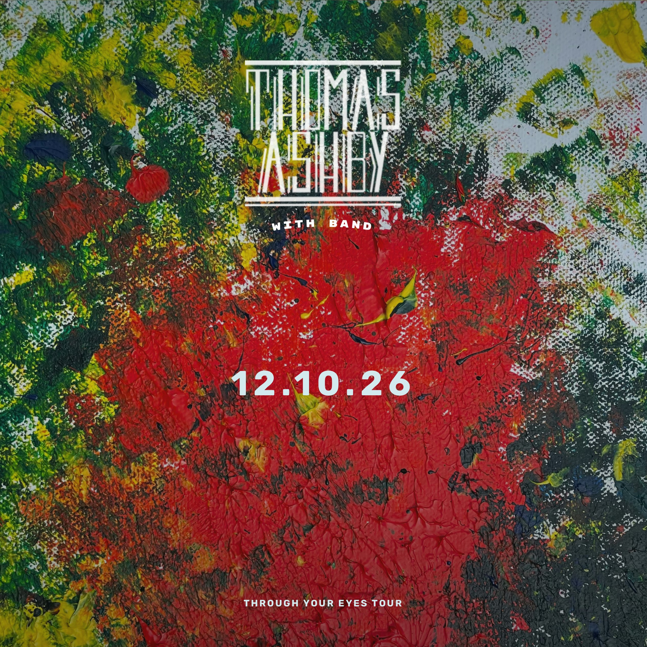 Through Your Eyes Tour - Thomas Ashby