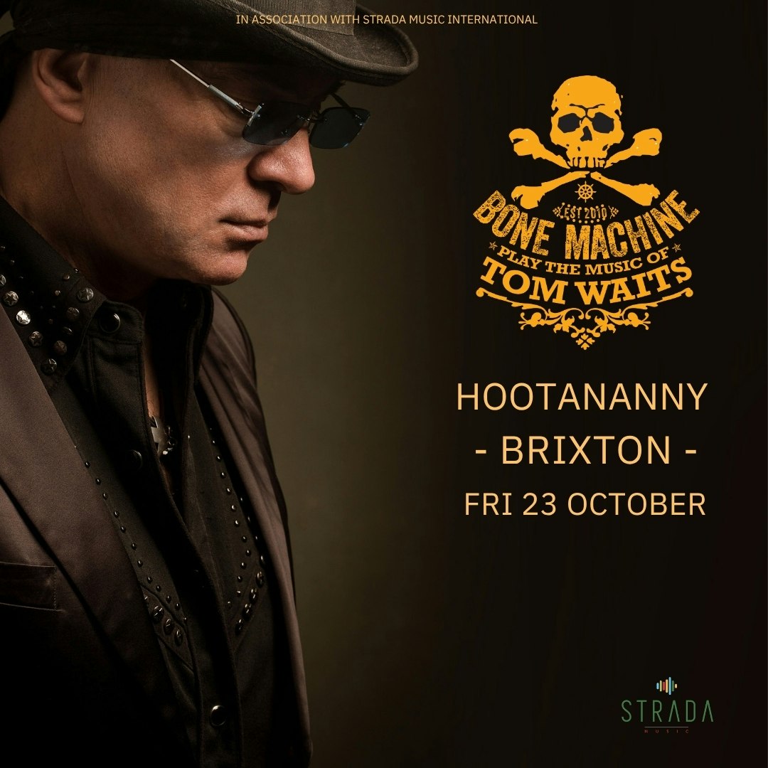 Bone Machine: A Night of Tom Waits at Hootananny Brixton, London