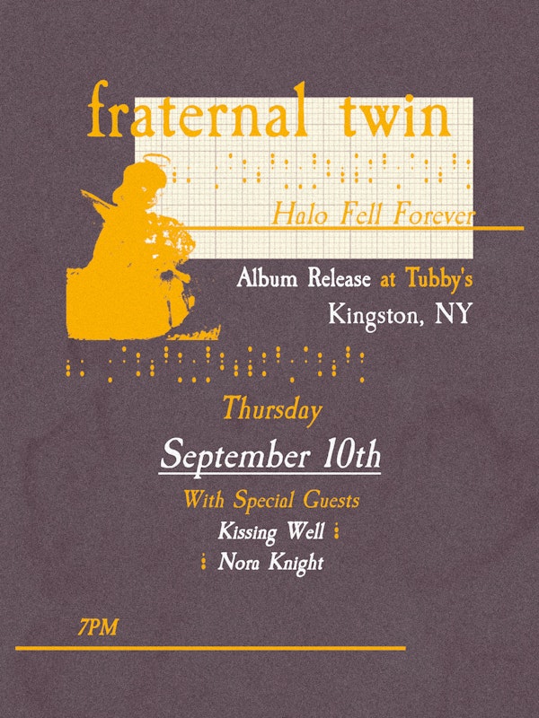 Fraternal Twin (‘Halo Fell Forever’ Album Release) + Kissing Well + Nora Knight