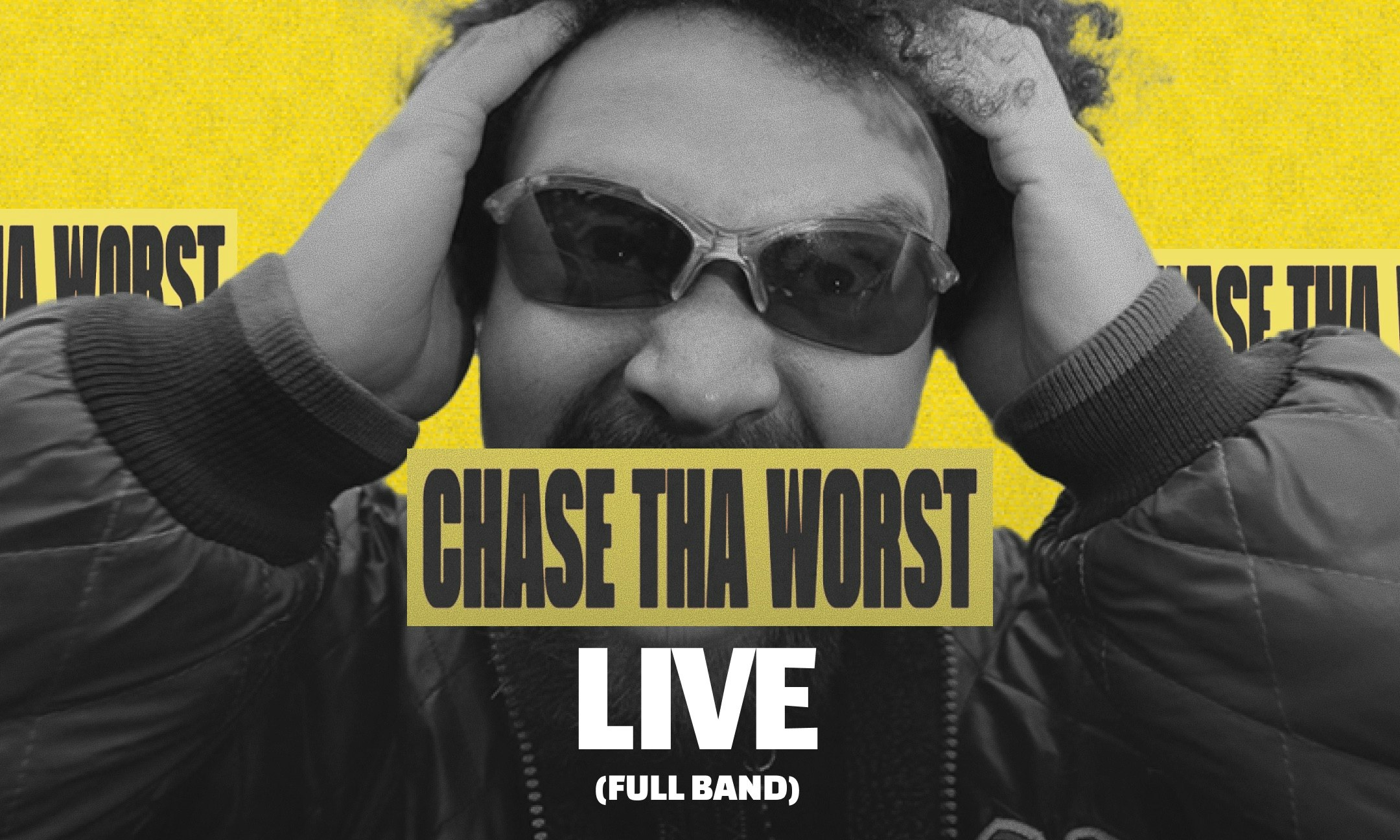 Chase Tha Worst (LIVE)