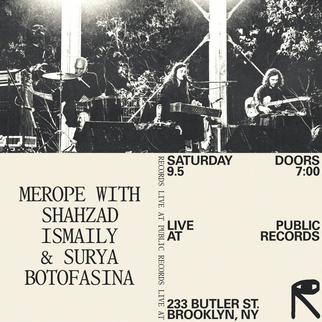 Merope with Shahzad Ismaily & Surya Botofasina