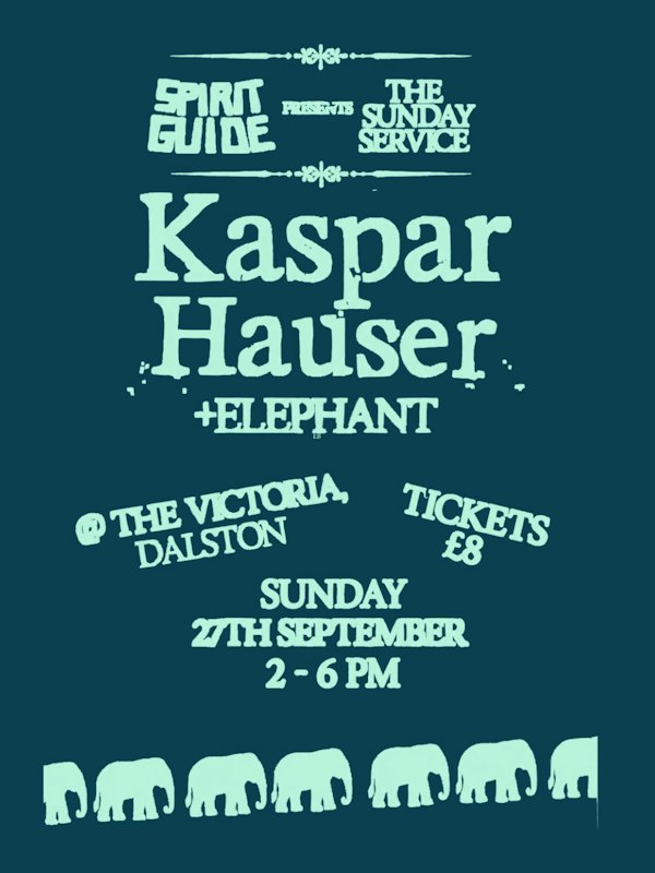 Sunday Service with Kaspar Hauser + Elephant