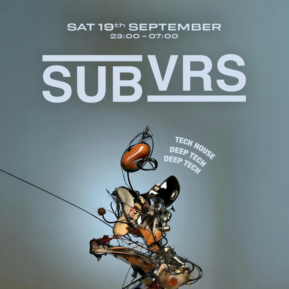 Subvrs House, Tech House Deep Tech / Free Tickets