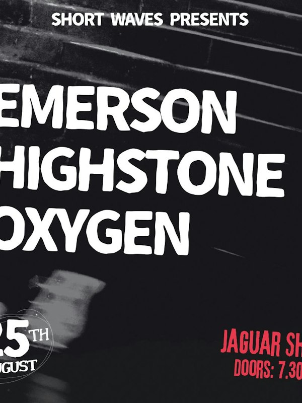 EMERSON / HIGHSTONE / OXYGEN