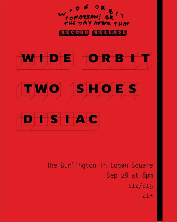 Wide Orbit // Two Shoes // Disiac