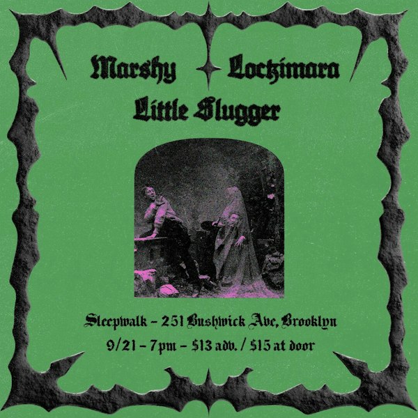 Marshy, Lockimara, Little Slugger