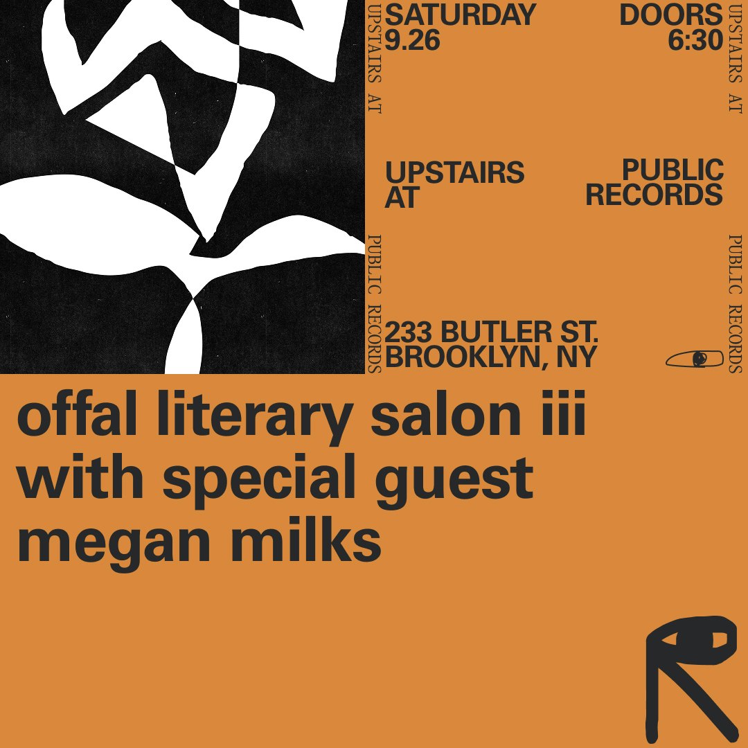 offal literary salon iii with special guest megan milks [UPSTAIRS]