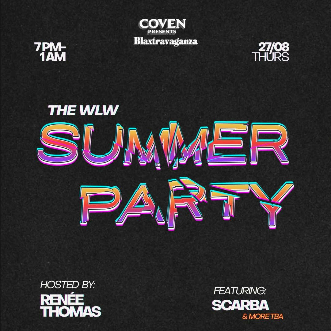 COVEN Blaxtravaganza presents The WLW Summer Party