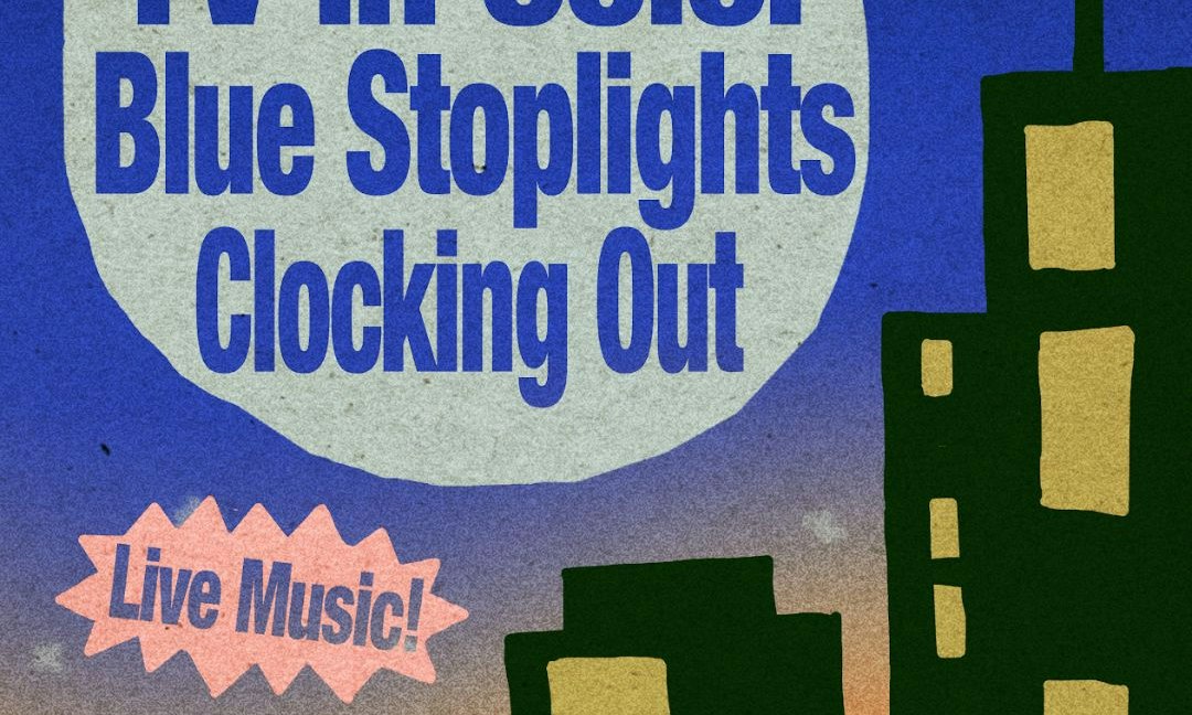 Fisk // TV in Color // Blue Stoplights // Clocking Out