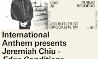 International Anthem presents Jeremiah Chiu - EDGE CONDITIONS Album Release at Public Records