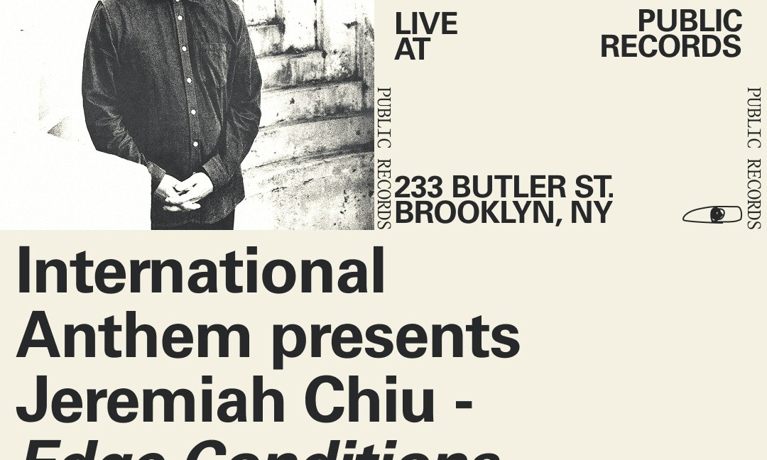 International Anthem presents Jeremiah Chiu - EDGE CONDITIONS Album Release
