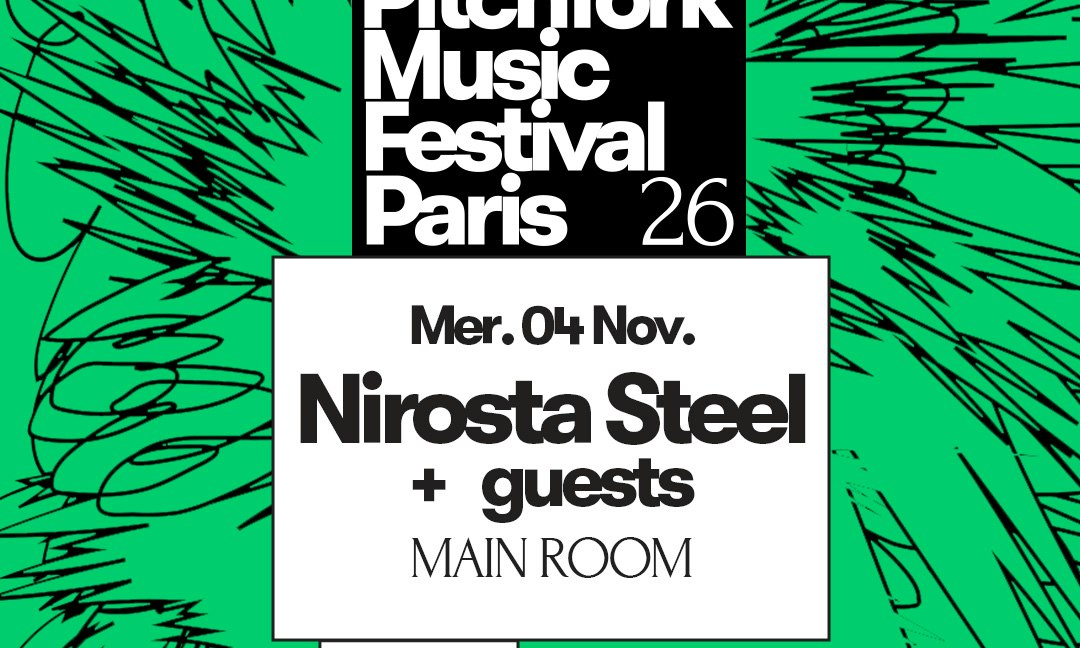 Nirosta Steel + guest — Pitchfork Music Festival Paris 2026