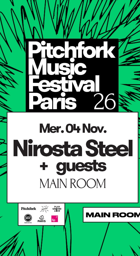 Nirosta Steel + guest — Pitchfork Music Festival Paris 2026
