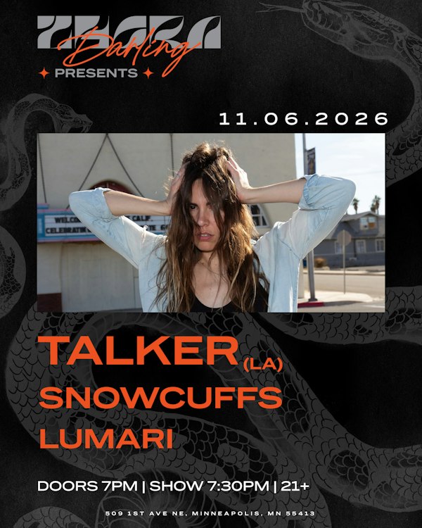 talker (LA), Snowcuffs, & Lumari