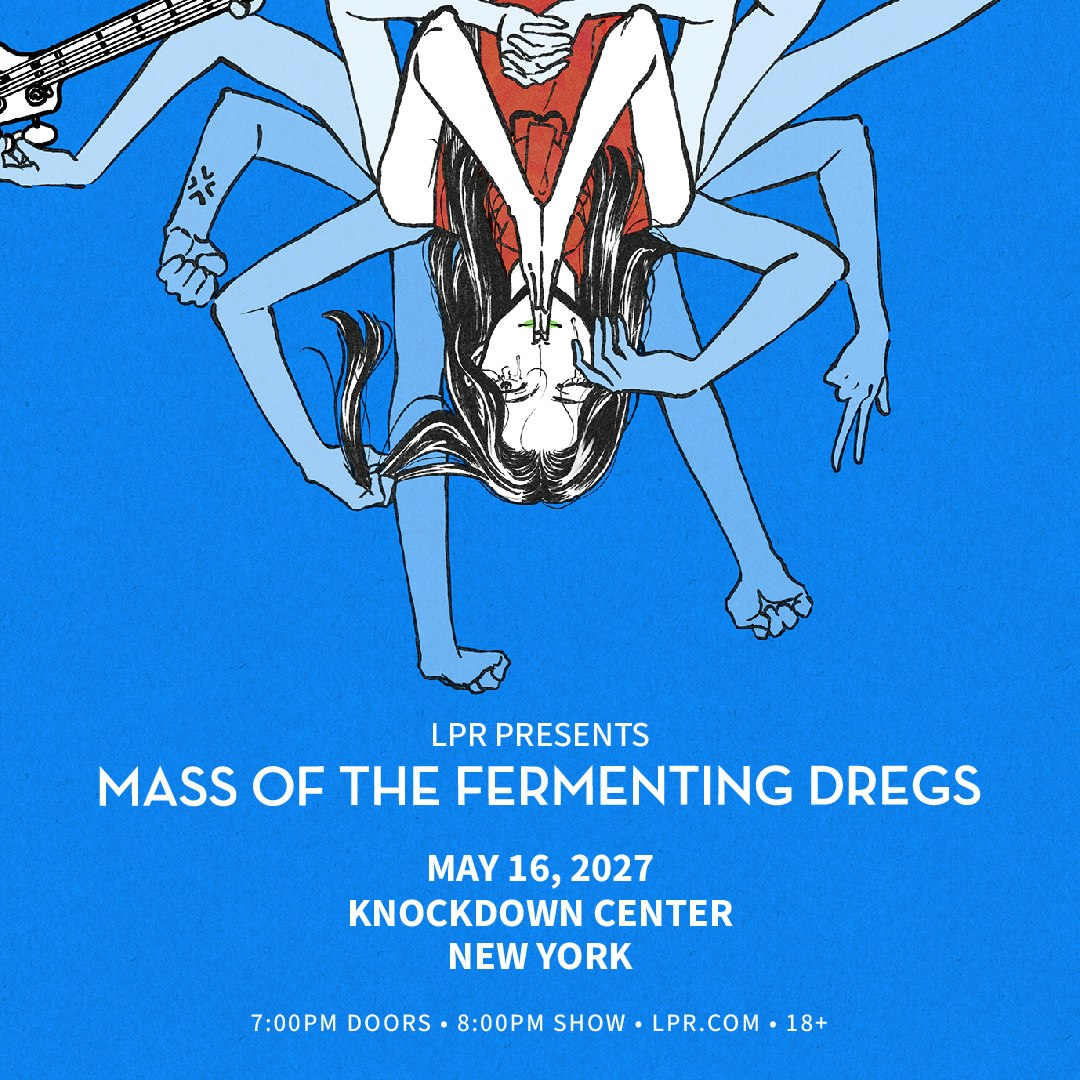 LPR Presents: Mass of the Fermenting Dregs Tickets | 16 May LPR Presents: Mass of the Fermenting Dregs Tickets | 16 May