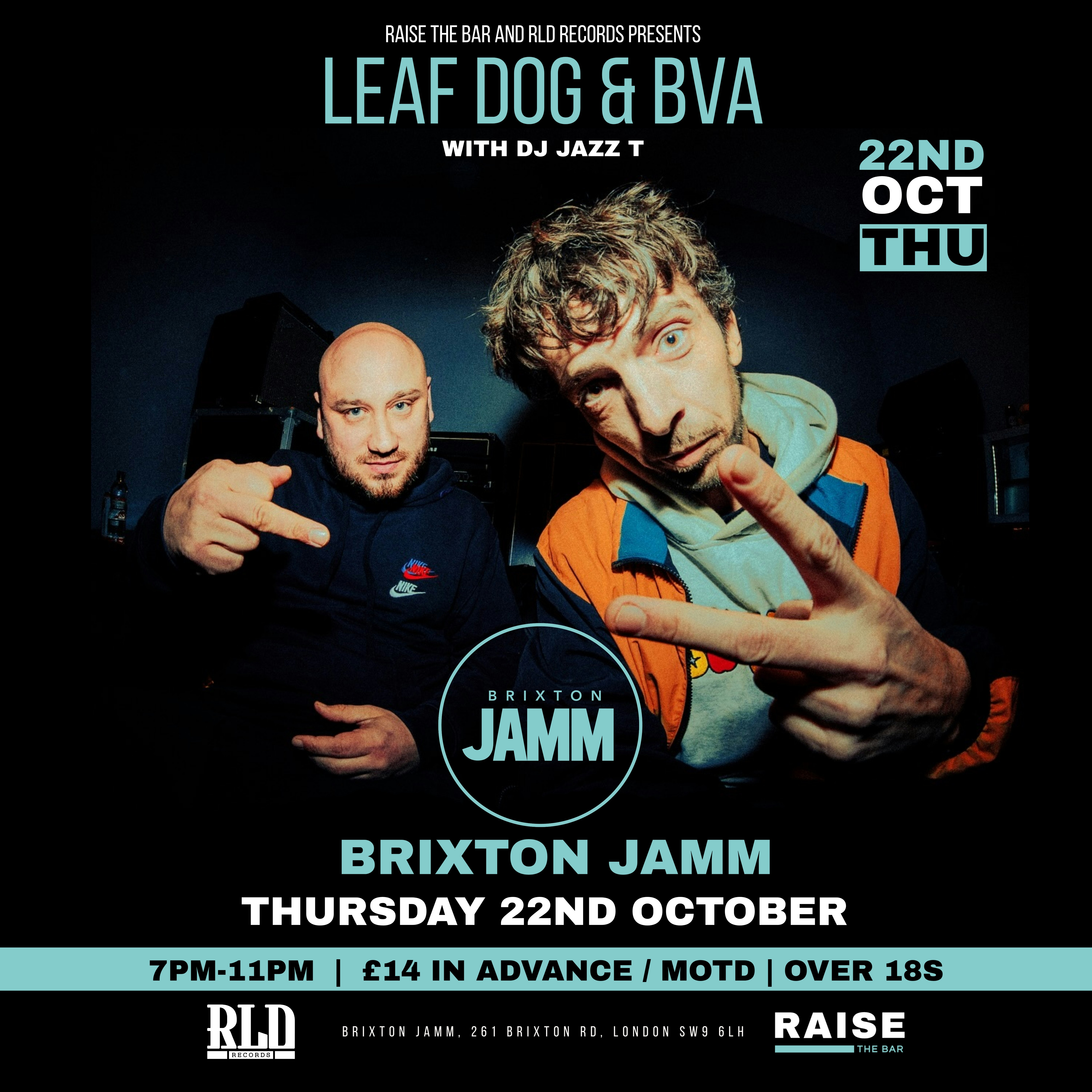 Leaf Dog + Bva with DJ Jazz T at Brixton Jamm, London