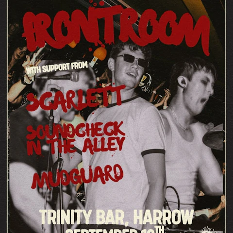 Frontroom, Scarlett, Soundcheck, Mudguard