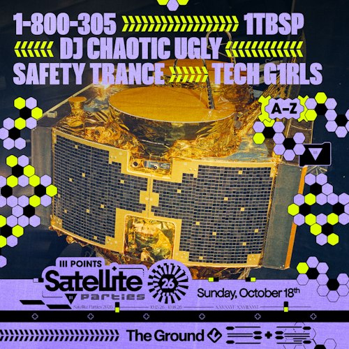 Satellite: 1tbsp, DJ Chaotic Ugly, TECH G1RLS, & More at The Ground in Miami, FL
