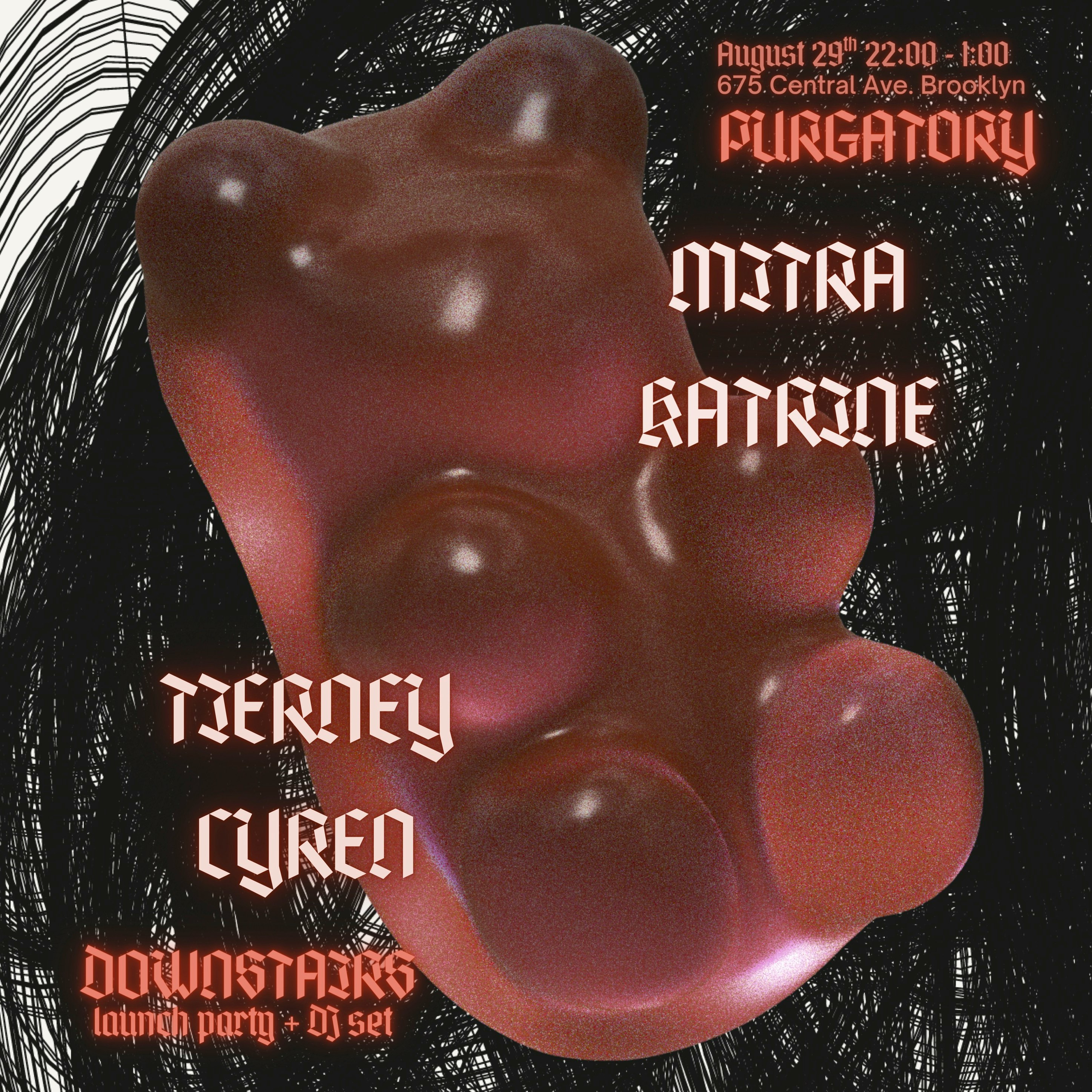 DOWNSTAIRS: Mitra Katrine and Tierney Cyren
