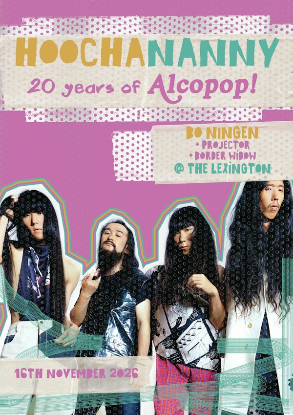 BO NINGEN, PROJECTOR and Border Widow