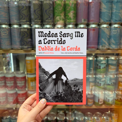WANDSWORTH BOOK CLUB: Medea Sang Me a Corrido by Dahlia de la Cerda