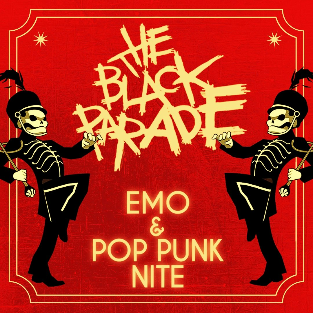 THE BLACK PARADE [EMO+POP PUNK NITE]