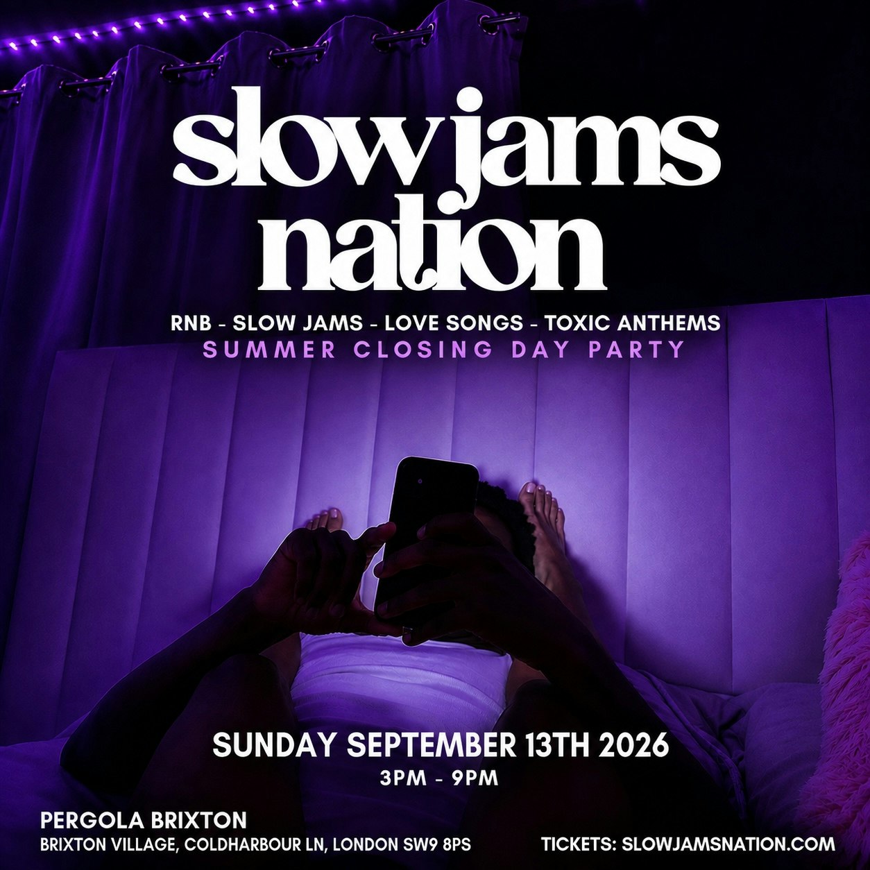 SLOW JAMS NATION - Summer Closing Slow Jams & RnB Day Party in Brixton