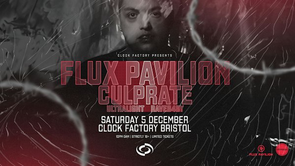 Clock Factory Presents: Flux Pavilion & Culprate