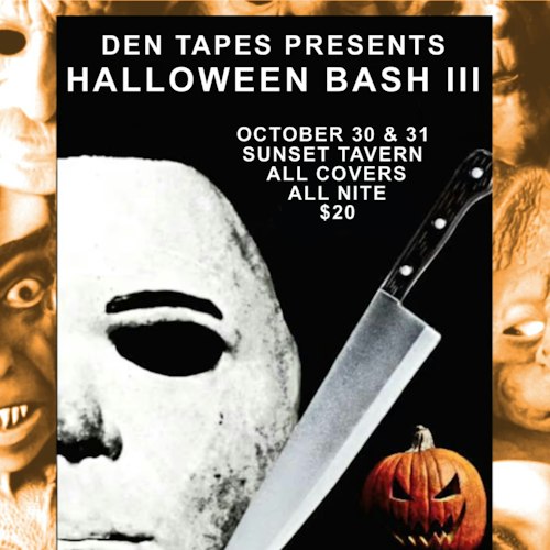 NIGHT 1 Den Tapes Halloween Bash III: ALL COVERS, ALL NITE at The Sunset in Seattle, WA