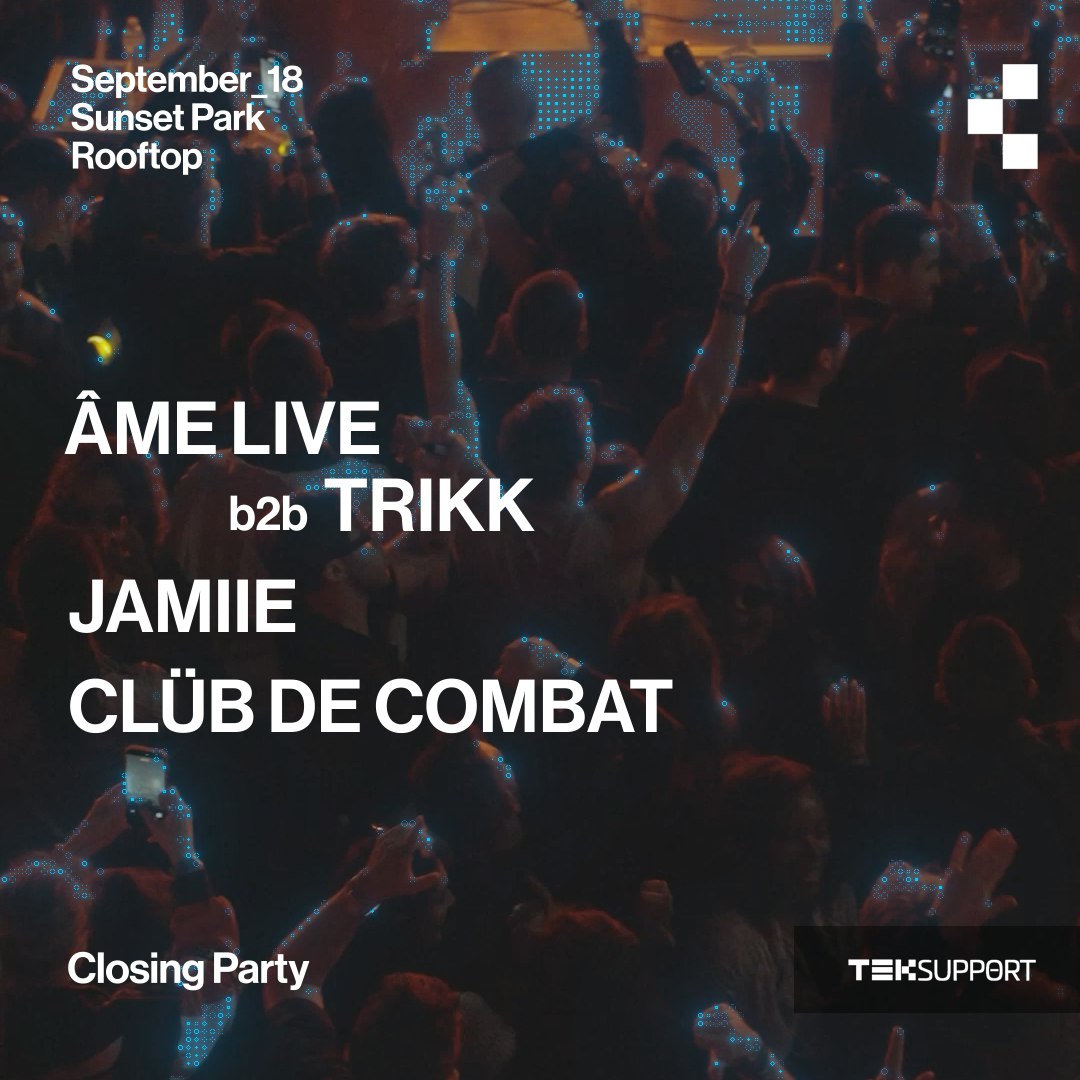 Teksupport: Âme live b2b Trikk + more (SOLD OUT)