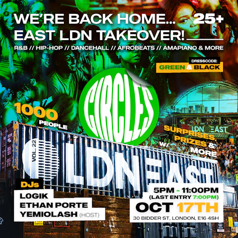 CIRCLES: THE 25+ EAST LDN TAKEOVER - 1000+ PEOPLE!