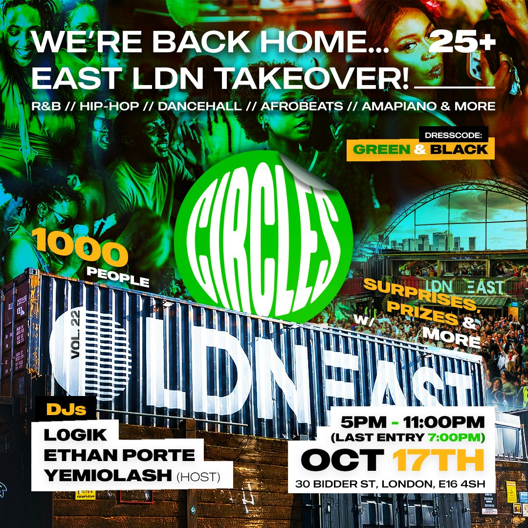 CIRCLES: THE 25+ EAST LDN TAKEOVER - 1000+ PEOPLE!