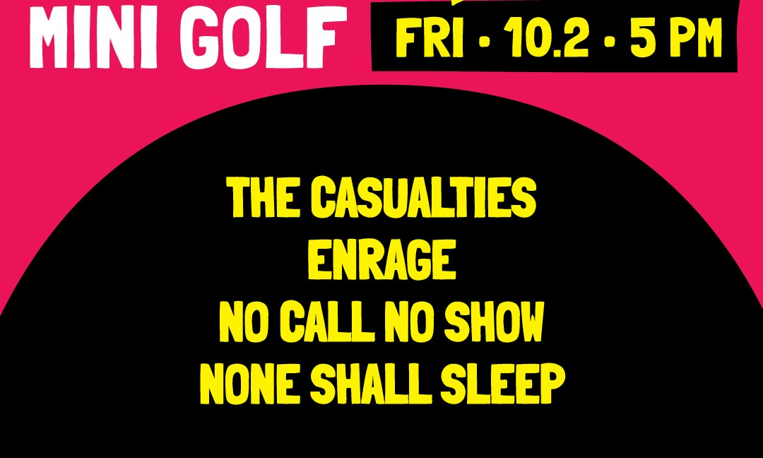 Punk Rock Mini Golf - Night 3/5 w/ The Casualties, Enrage, etc.