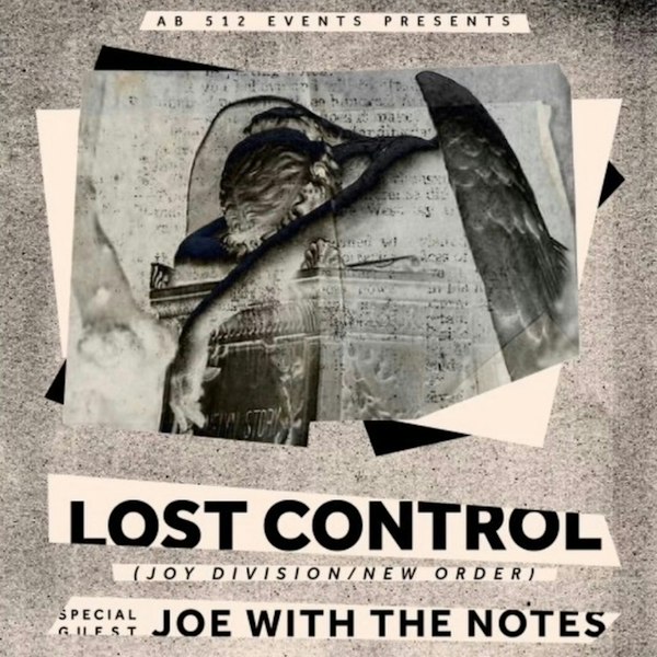 Lost Control (Joy Division + New Order Tribute), Joe With The Notes