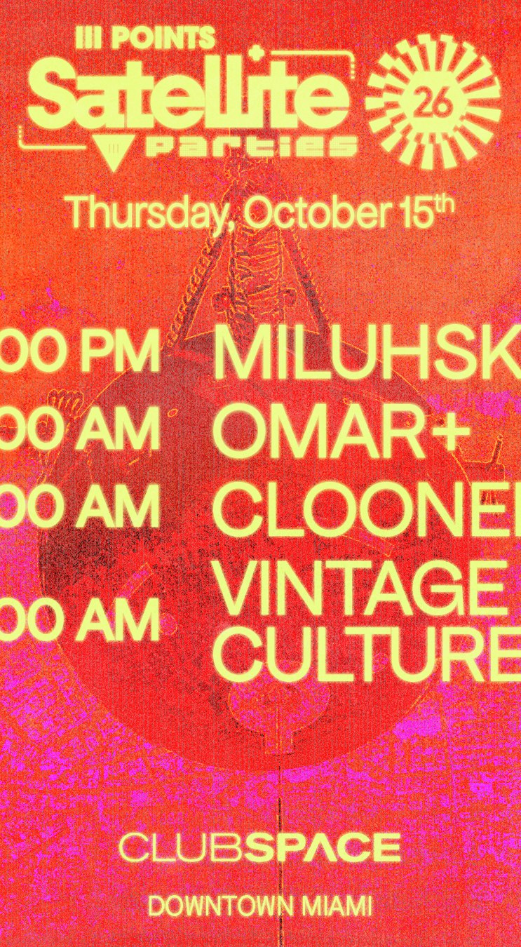 Satellite: Cloonee, Miluhska, Omar+ & Vintage Culture at Club Space