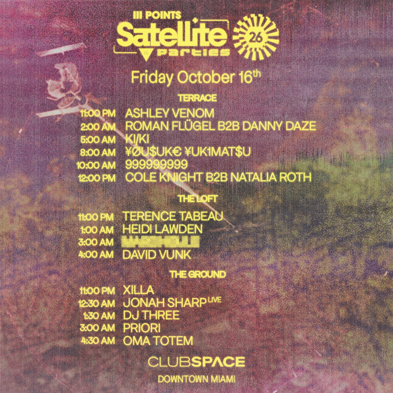 Satellite: 999999999, KI/KI, Roman Flügel B2B Danny Daze, ¥ØU$UK€ ¥UK1MAT$U + MORE at The Ground in Miami, FL