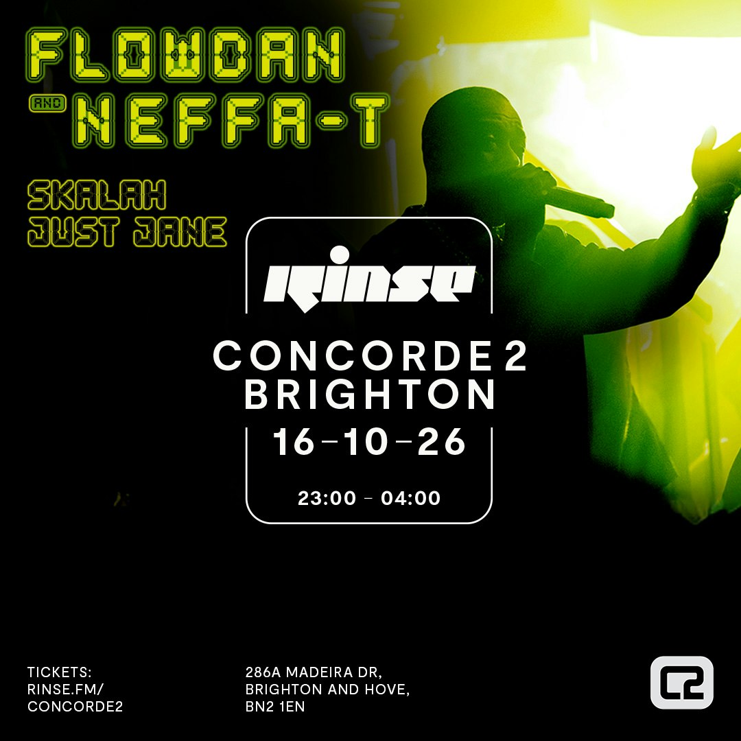 RInse FM Presents Flowdan, Neffa-T & More at Concorde 2, Brighton