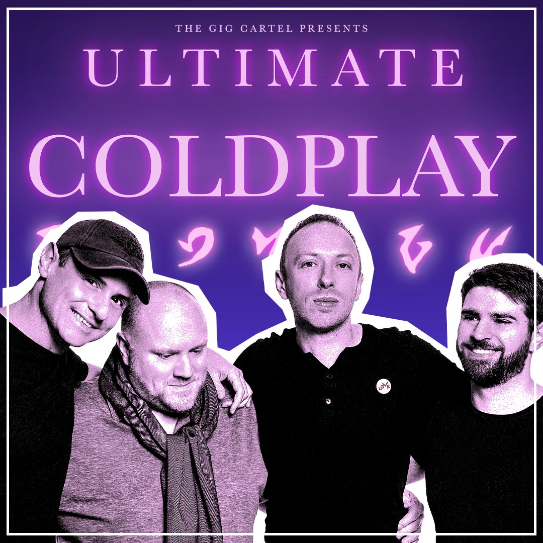 The Gig Cartel Presents : Ultimate Coldplay