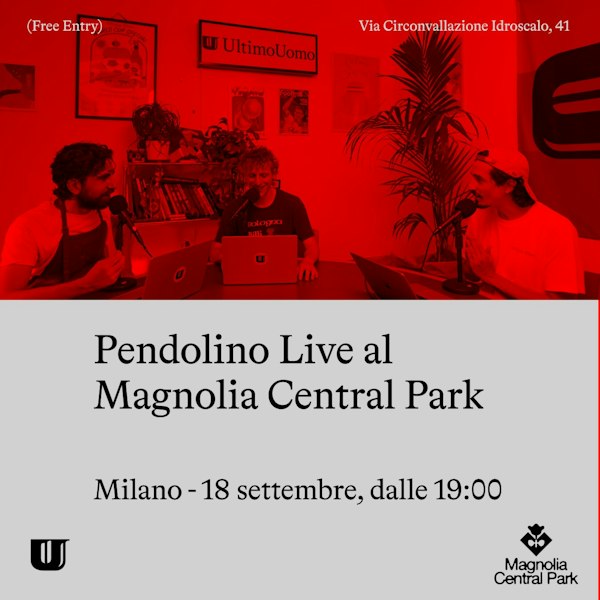 UltimoUomo: Pendolino Live al Magnolia Central Park