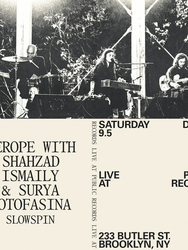 Merope with Shahzad Ismaily & Surya Botofasina, Slowspin